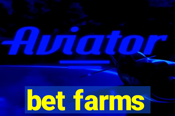 bet farms